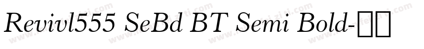 Revivl555 SeBd BT Semi Bold字体转换